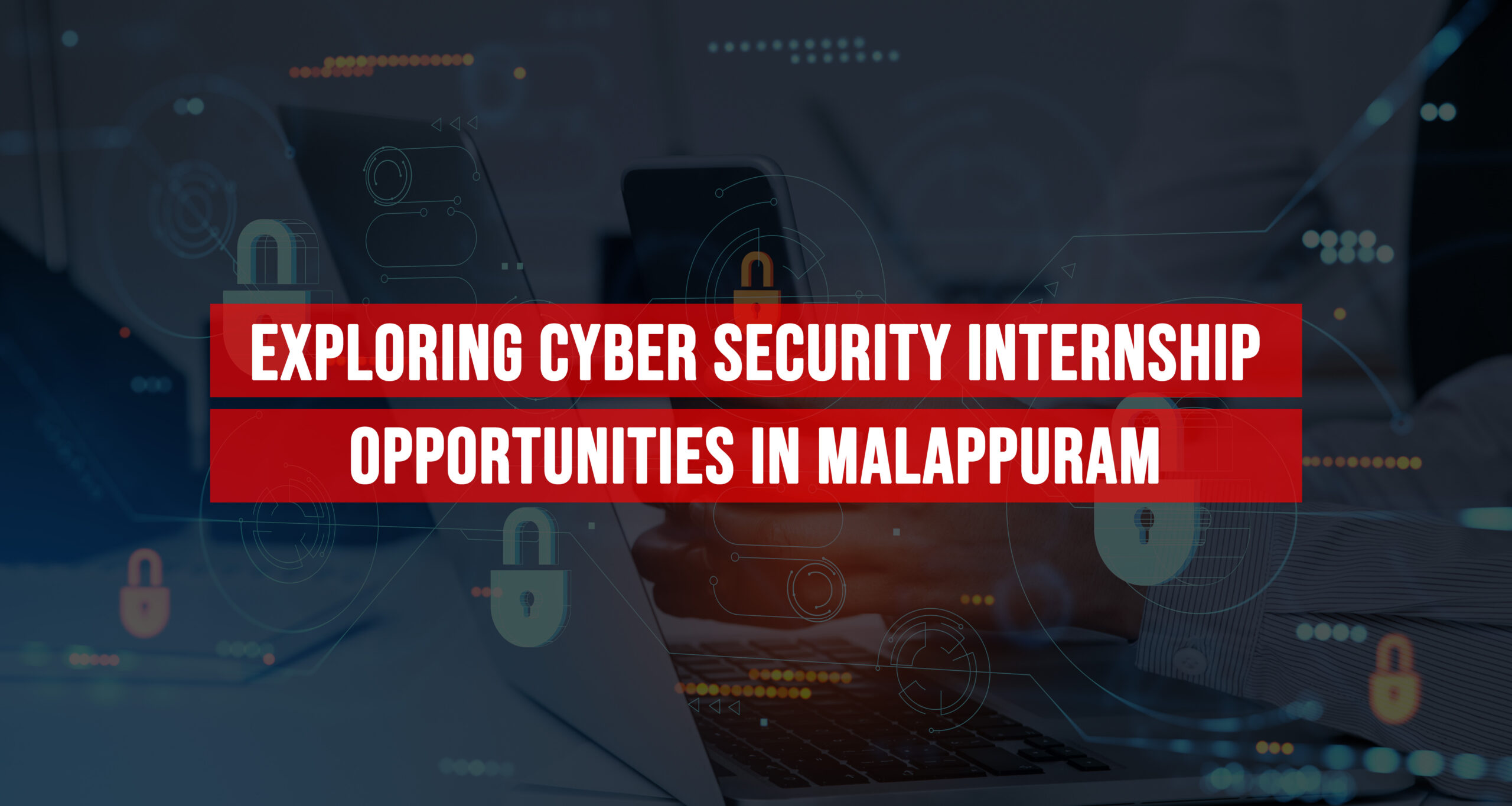 Cyber security Internship in Malappuram