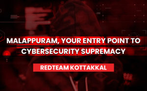 #1 Malappuram, Your Entry Point To Cybersecurity Supremacy